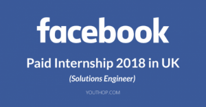 Facebook Solutions Engineer Internship 2018 in UK