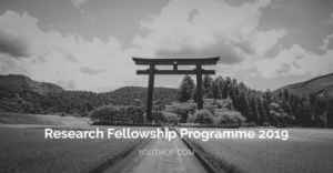 [Fully Funded] Research Fellowship Programme 2019 in Japan