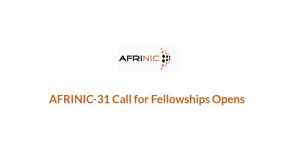 AFRINIC-31 Call for Fellowships