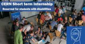 CERN Short term Internship reserved for students with disabilities in Switzerland