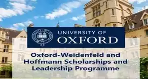 Fully Funded Oxford-Weidenfeld and Hoffmann Scholarships and Leadership Program 2021