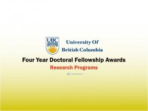 University of British Columbia Four Year Doctoral Fellowship Awards, Canada 2024-22
