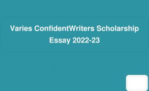 ConfidentWriters Scholarship Essay 2022-23