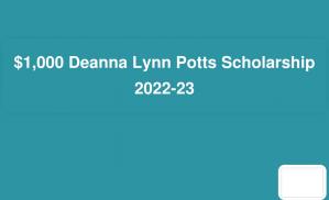 $1,000 Deanna Lynn Potts Scholarship 2022-23