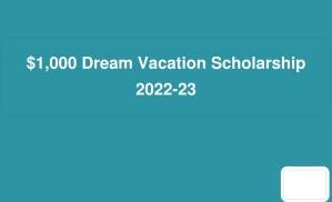 Bourse de vacances de rêve de 1 000 $ 2022-23