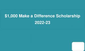 $1,000 Make a Difference Scholarship 2022-23