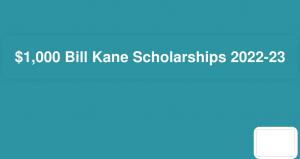 1،000 Bill Kane Scholarships 2022-23
