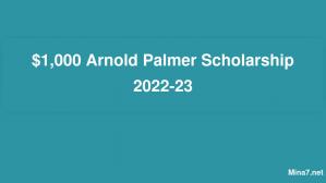 $1,000 Arnold Palmer Scholarship 2022-23