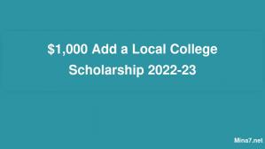 $1,000 Add a Local College Scholarship 2022-23