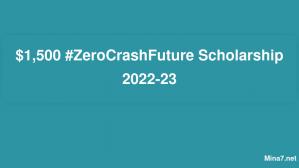 $1,500 #ZeroCrashFuture Scholarship 2022-23