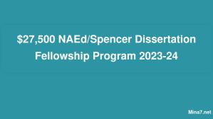 $27,500 NAEd/Spencer Dissertation Fellowship Program 2023-24