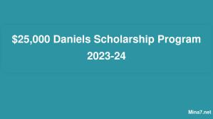 $25,000 Daniels Scholarship Program 2023-24