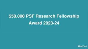 $50,000 PSF Research Fellowship Award 2023-24