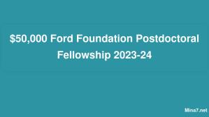 $50,000 Ford Foundation Postdoctoral Fellowship 2023-24