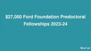 $27,000 Ford Foundation Predoctoral Fellowships 2023-24
