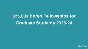$25,000 Boren Fellowships for Graduate Students 2023-24