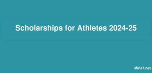 Scholarships for Athletes 2024-25