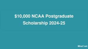Bourse d'études supérieures de 10,000 $ de la NCAA 2024-25